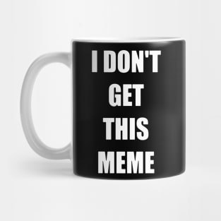 What Does It Mean. Mug